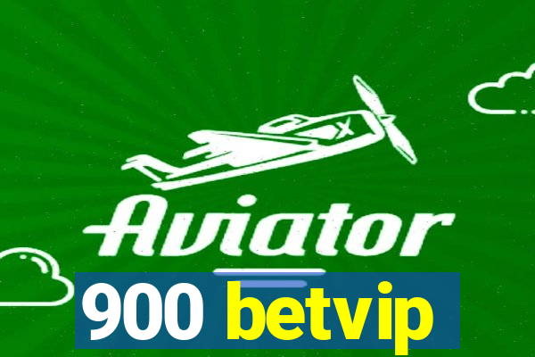 900 betvip